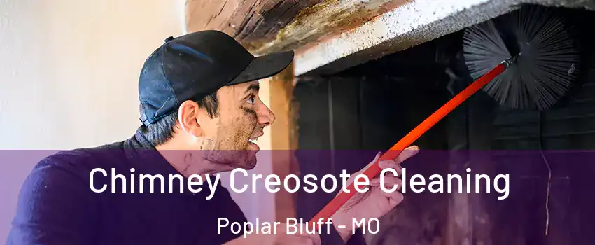  Chimney Creosote Cleaning Poplar Bluff - MO