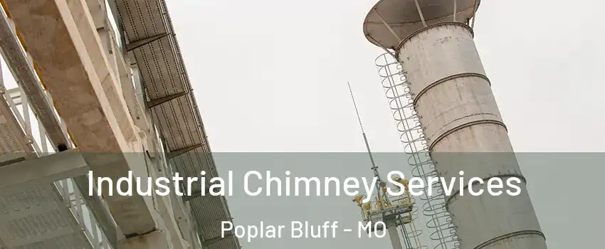  Industrial Chimney Services Poplar Bluff - MO