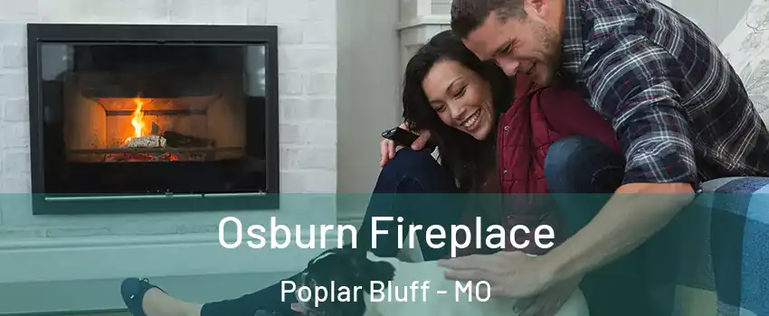  Osburn Fireplace Poplar Bluff - MO