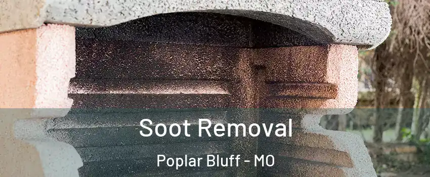  Soot Removal Poplar Bluff - MO
